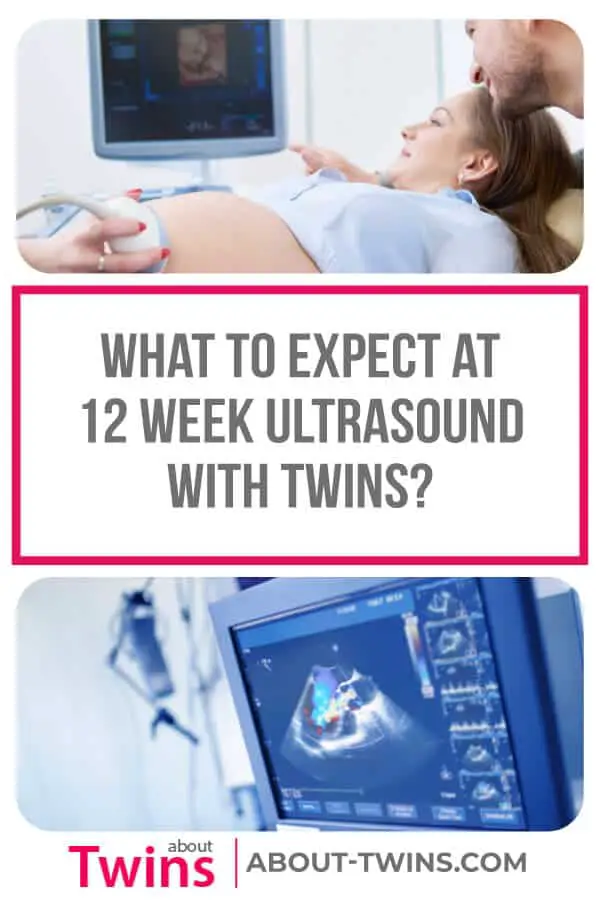 What to expect at 12 week ultrasound with twins. Know what the ultrasound will entail and what the technician will be looking for. 
