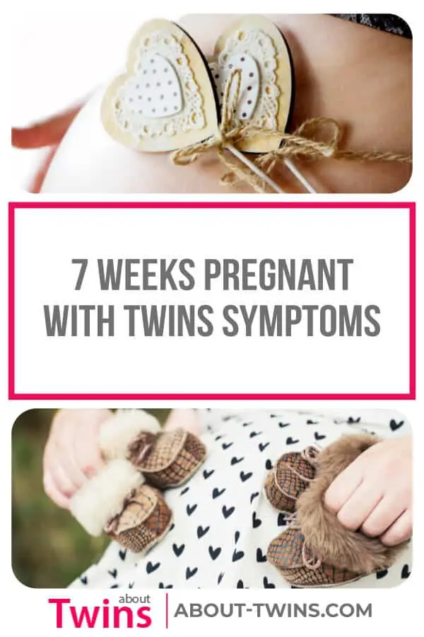 What type of symptoms can expect at 7 weeks pregnant with twins? 