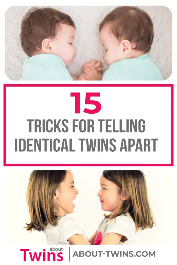 tricks for telling identical twins apart. 